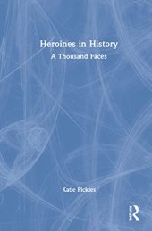 book Heroines in History: A Thousand Faces