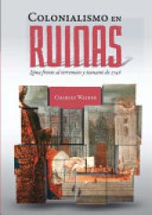 book Colonialismo en ruinas: Lima frente al terremoto y tsunami de 1746