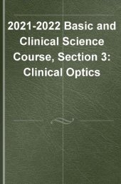 book 2021–2022 BCSC Basic and Clinical Science Course™,Section 3: Clinical Optics