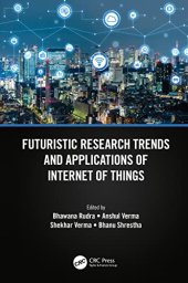 book Futuristic Research Trends and Applications of Internet of Things