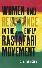 book Women and Resistance in the Early Rastafari Movement