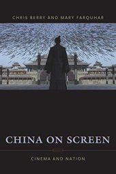 book China on Screen: Cinema and Nation (Film and Culture Series)