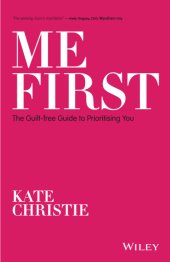 book Me First: The Guilt-free Guide to Prioritising You