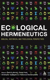 book Ecological Hermeneutics: Biblical, Historical and Theological Perspectives