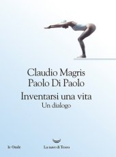 book Inventarsi una vita. Un dialogo di Claudio Magris