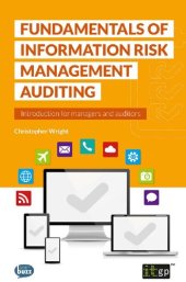 book Fundamentals of information risk management auditing : an introduction for managers and auditors