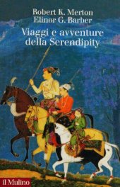 book Viaggi e avventure della Serendipity. Saggio di semantica sociologica e sociologia della scienza