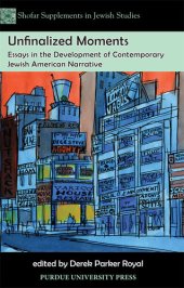 book Unfinalized Moments Essays in the Development of Contemporary Jewish American Narrative