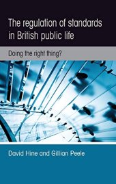 book The regulation of standards in British public life: Doing the right thing?