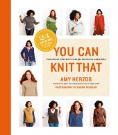 book You Can Knit That: Foolproof Instructions for Fabulous Sweaters