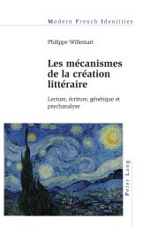 book Les mécanismes de la création littéraire: Lecture, écriture, génétique et psychanalyse