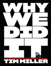 book Why We Did It: a Travelogue from the Republican Road to Hell Tim Miller