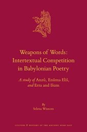 book Weapons of Words: Intertextual Competition in Babylonian Poetry