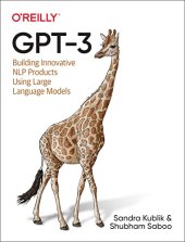 book GPT-3: Building Innovative NLP Products Using Large Language Models