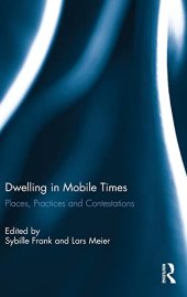 book Dwelling in Mobile Times: Places, Practices and Contestations