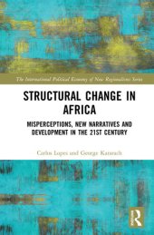 book Structural Change in Africa: Misperceptions, New Narratives and Development in the 21st Century