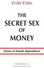 book The secret sex of money: Forms of female dependence (Spanish Edition)