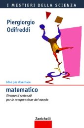 book Idee per diventare matematico. Strumenti razionali per la comprensione del mondo