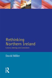 book Rethinking Northern Ireland: Culture, Ideology and Colonialism