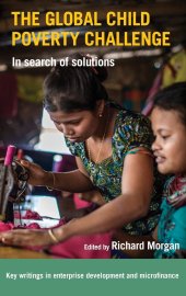 book The Global Child Poverty Challenge: In Search of Solutions