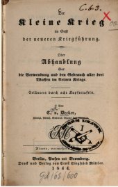 book Der Kleine Krieg im Geist der neueren Kriegführung oder Abhandlung über die Verwendung und den Gebrauch aller drei Waffen im Kleinen Kriege