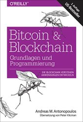 book Bitcoin & Blockchain - Grundlagen und Programmierung: Die Blockchain verstehen, Anwendungen entwickeln