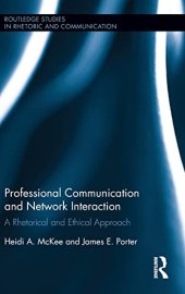 book Professional Communication and Network Interaction: A Rhetorical and Ethical Approach