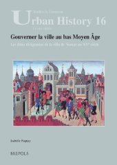 book Gouverner la ville au bas Moyen Âge: Les élites dirigeantes de la ville de Namur au XVe siècle