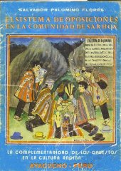 book El sistema de oposiciones en la comunidad de Sarhua (Víctor Fajardo, Ayacucho). La complementariedad de los opuestos en la cultura andina