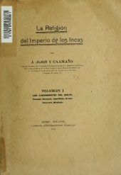 book La religión del imperio de los incas. Vol. I: Los fundamentos del culto, huacas, conopas, apachitas, urcos, huancas, machais