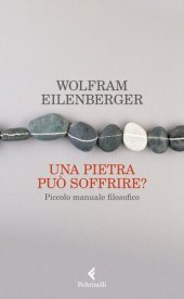 book Una pietra può soffrire? Piccolo manuale filosofico