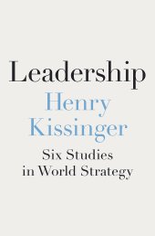 book Leadership: Six Studies in World Strategy