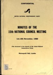 book United National Independence Party. Minutes of the 15th National Council meeting 1st—6th November, 1980. Mulungushi Hall, Lusaka