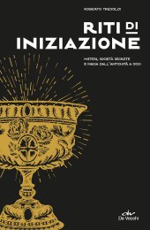 book Riti di iniziazione. Misteri, società segrete e magia dall'antichità a oggi