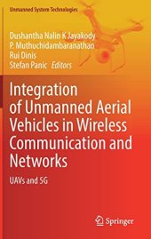 book Integration of Unmanned Aerial Vehicles in Wireless Communication and Networks: UAVs and 5G