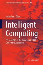 book Intelligent Computing: Proceedings of the 2022 Computing Conference, Volume 1