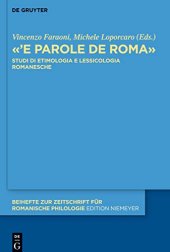 book E parole de Roma: Studi di etimologia e lessicologia romanesche