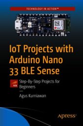 book IoT Projects with Arduino Nano 33 BLE Sense: Step-by-Step Projects for Beginners