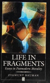 book Life in fragments : essays in postmodern morality