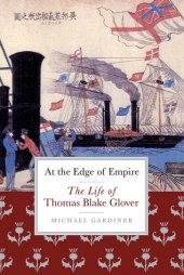 book At the Edge of Empire: The Life of Thomas Blake Glover