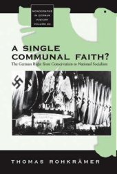 book A Single Communal Faith?: The German Right from Conservatism to National Socialism