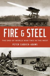 book Fire and Steel: The End of World War Two in the West