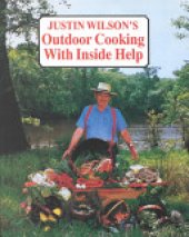 book Justin Wilson's Outdoor Cooking--with Inside Help