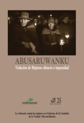 book Abusaruwanku. Violación de mujeres: silencio e impunidad