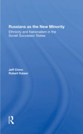 book Russians as the New Minority: Ethnicity and Nationalism in the Soviet Successor States