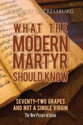 book What the Modern Martyr Should Know: 72 Grapes and not a single virgin.