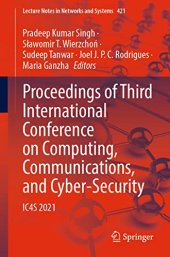 book Proceedings of Third International Conference on Computing, Communications, and Cyber-Security: IC4S 2021