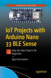 book IoT Projects with Arduino Nano 33 BLE Sense: Step-by-Step Projects for Beginners