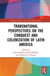 book Transnational Perspectives on the Conquest and Colonization of Latin America