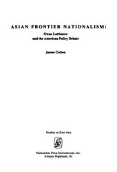 book Asian Frontier Nationalism: Owen Lattimore and the American Policy Debate